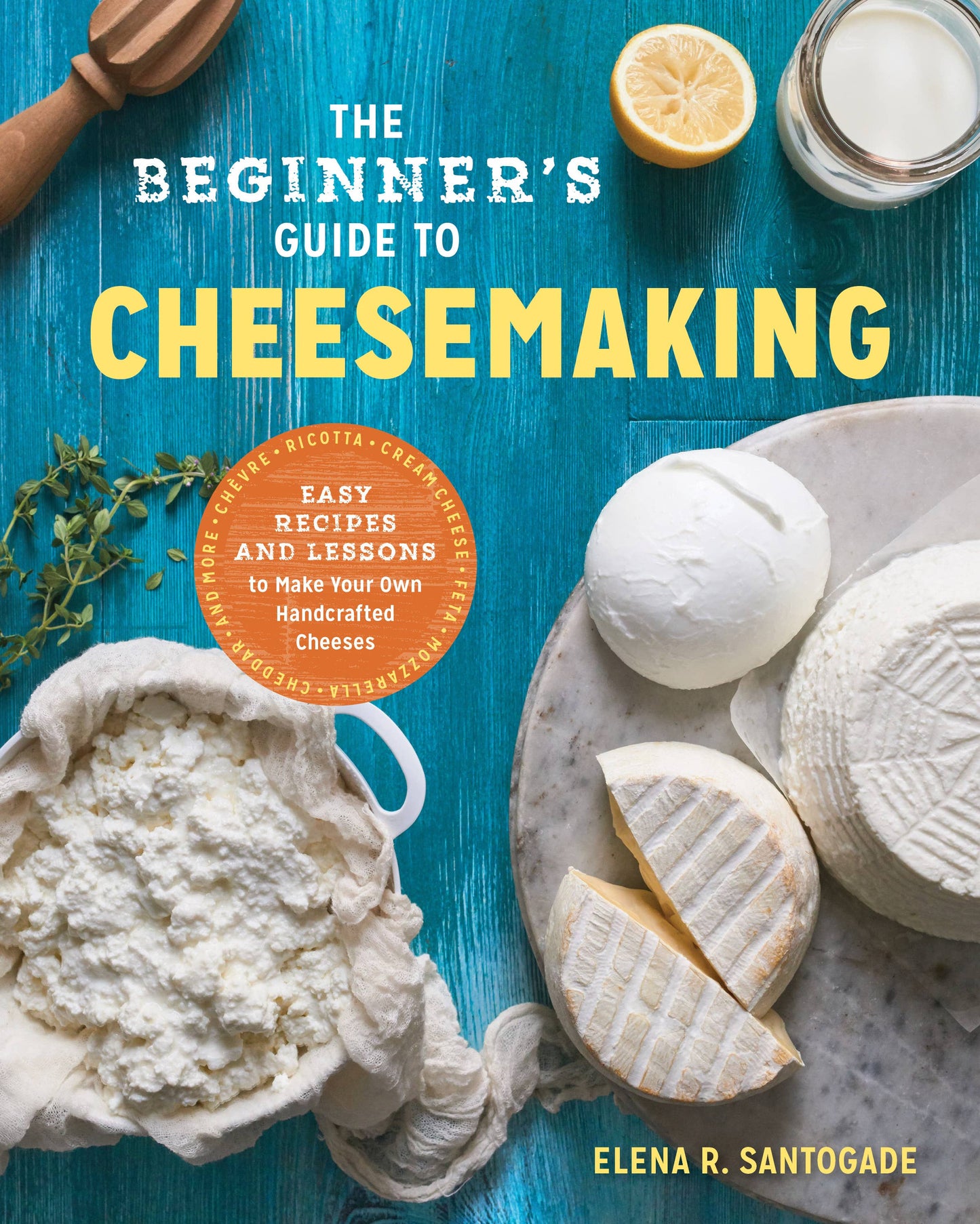 Beginner's Guide to Cheese Making