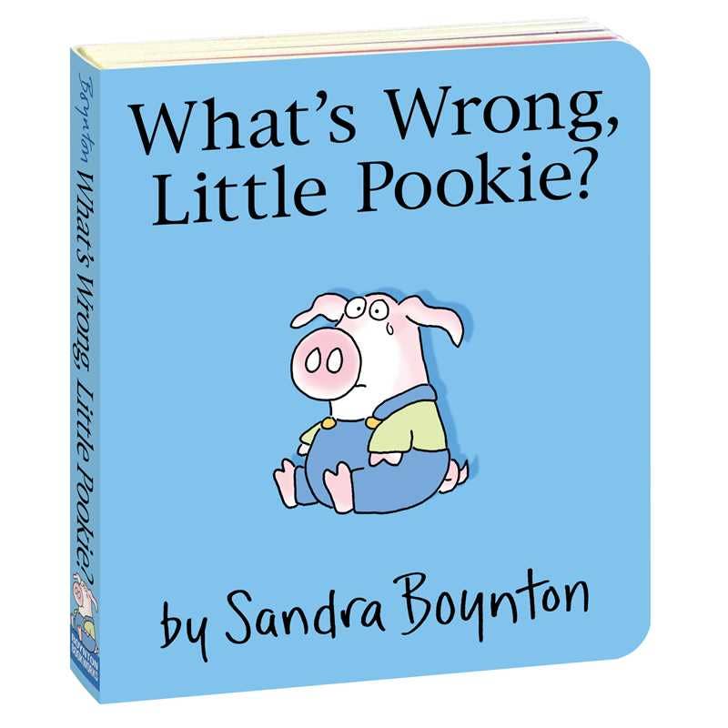 What's Wrong, Little Pookie? by Sandra Boynton