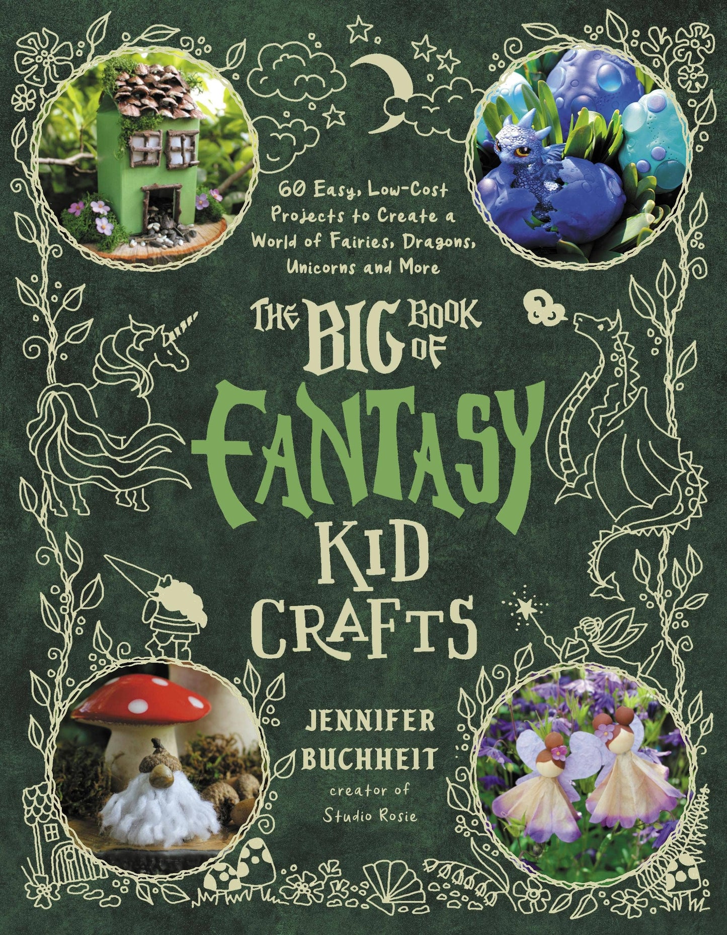 Big Book of Fantasy Kid Crafts: 60 Easy Projects