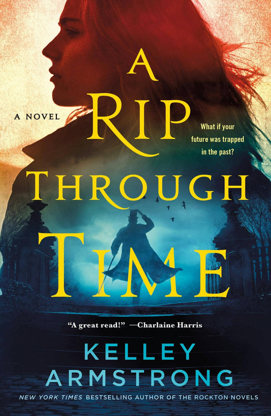 A Rip Through Time: A Novel