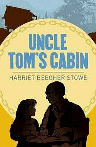 Uncle Tom's Cabin (Arc Classics)