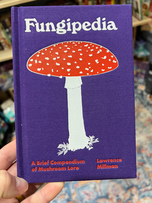 Fungipedia: A Brief Compendium of Mushroom Lore