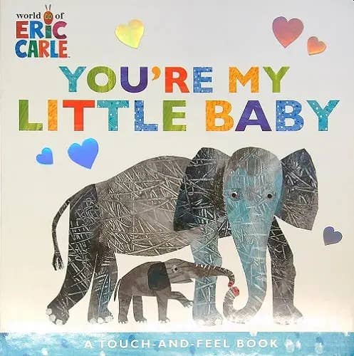You're My Little Baby Board Book (The World Of Eric Carle)
