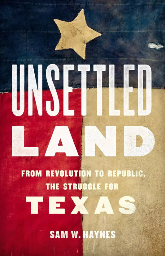 Unsettled Land: From Revolution To Republic, The Struggle