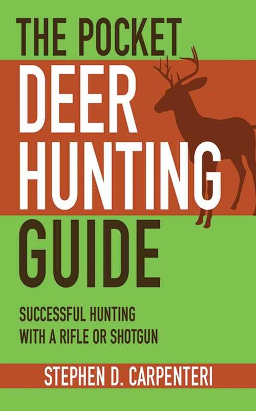 Pocket Deer Hunting Guide by Stephen D. Carpenteri