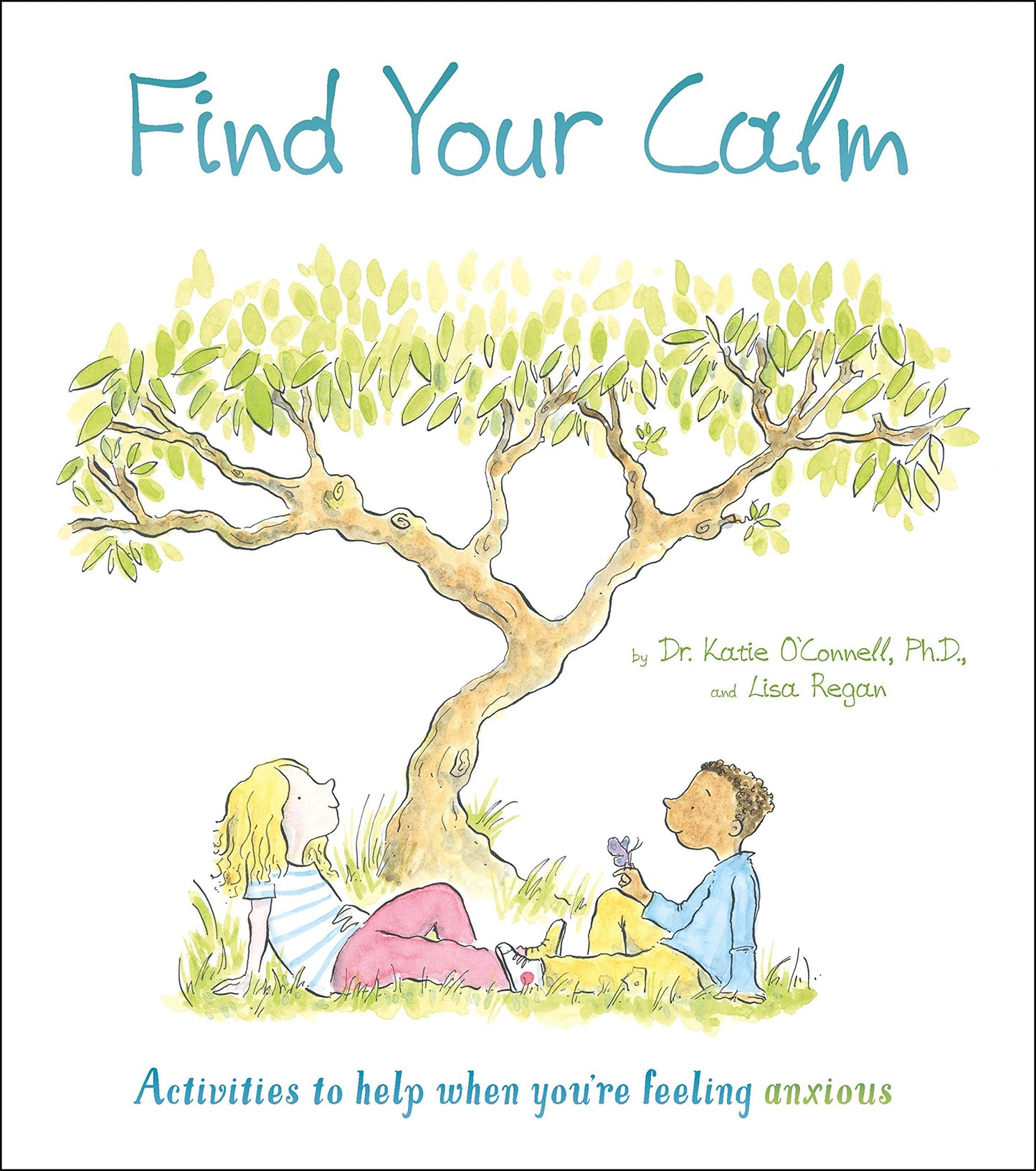 Find Your Calm: Activities to Help When You're Feeling Anxio
