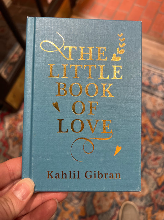 Little Book of Love by Kahlil Gibran