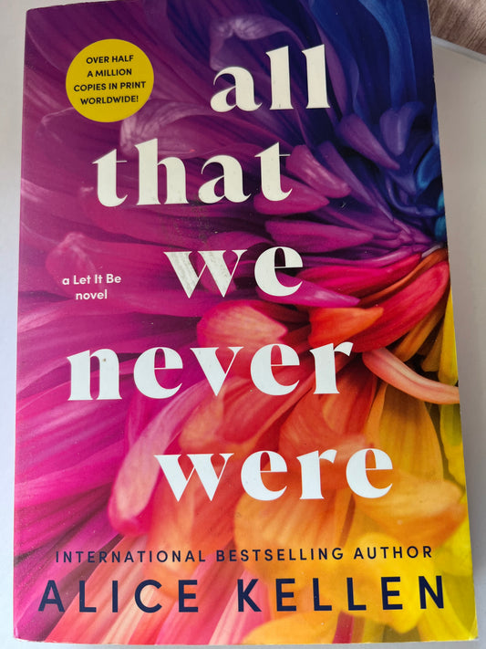 All that we never were