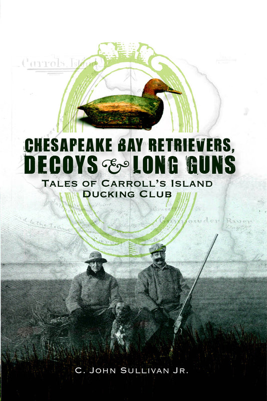 Chesapeake Bay Retrievers, Decoys & Long Guns (MD)