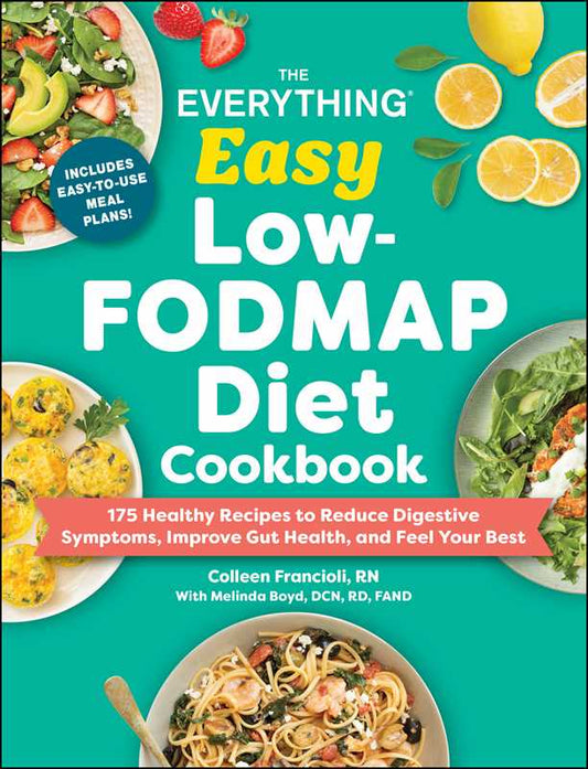 Everything Easy Low-FODMAP Diet Cookbook by Colleen Francioli