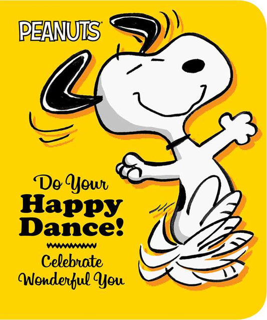 Do Your Happy Dance! by Charles  M. Schulz