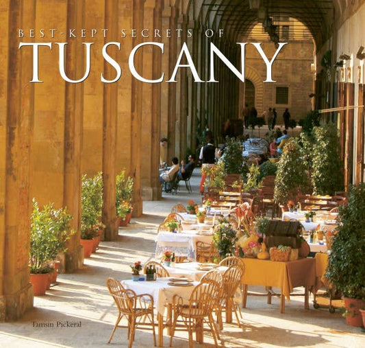 Best-Kept Secrets Of Tuscany